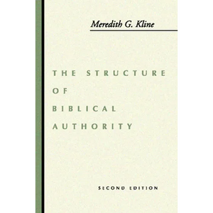 The Structure of Biblical Authority - Paperback