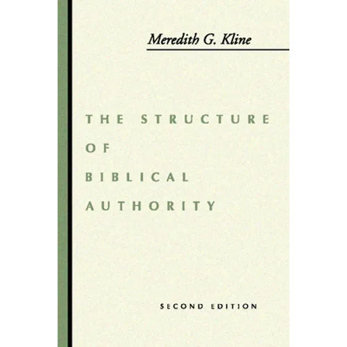 The Structure of Biblical Authority - Paperback