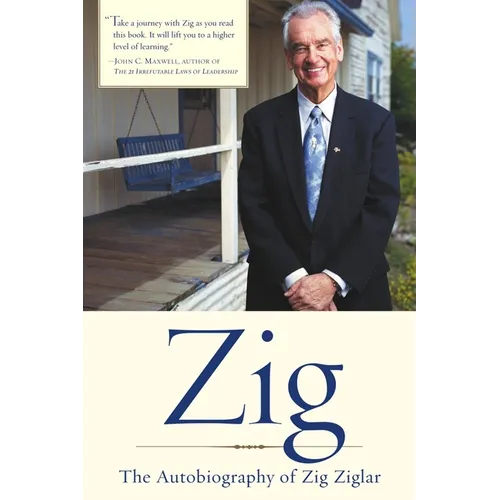 Zig: The Autobiography of Zig Ziglar - Paperback