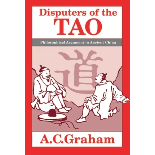 Disputers of the Tao: Philosophical Argument in Ancient China - Paperback