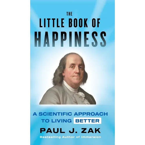 The Little Book of Happiness: A Scientific Approach to Living Better - Hardcover
