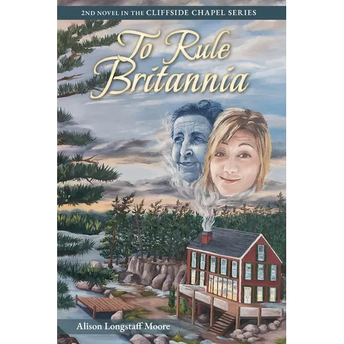 To Rule Britannia: Second Book in the Cliffside Chapel Series - Paperback
