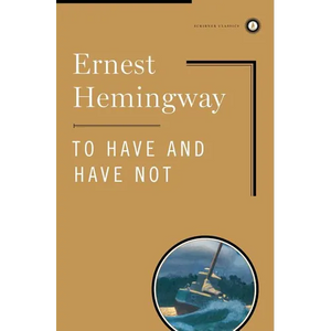 To Have and Have Not - Hardcover