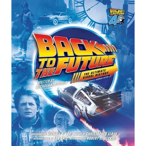 Back to the Future Ultimate Visual History: Revised and Expanded Edition - Hardcover