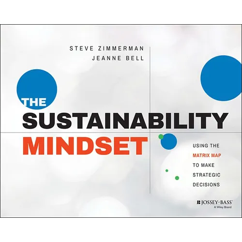 The Sustainability Mindset: Using the Matrix Map to Make Strategic Decisions - Paperback