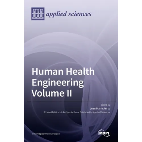 Human Health Engineering Volume II - Hardcover