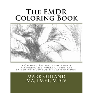The EMDR Coloring Book: A Calming Resource for Adults - Featuring 200 Works of Fine Art Paired with 200 Positive Affirmations - Paperback