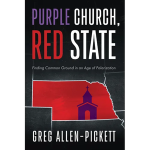 Purple Church, Red State: Finding Common Ground in an Age of Polarization - Paperback