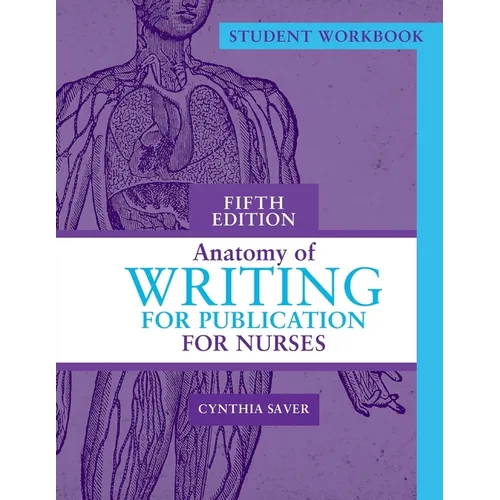 Student Workbook for Anatomy of Writing for Publication for Nurses, Fifth Edition - Paperback