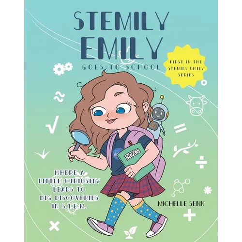 STEMily Emily: Goes to School - Paperback