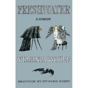 Freshwater, a Comedy: The Virginia Woolf Library Authorized Edition - Paperback