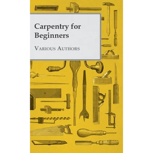 Carpentry for Beginners - Paperback