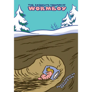 The Exquisite Triumph of Wormboy: An Illustrated Epic - Hardcover