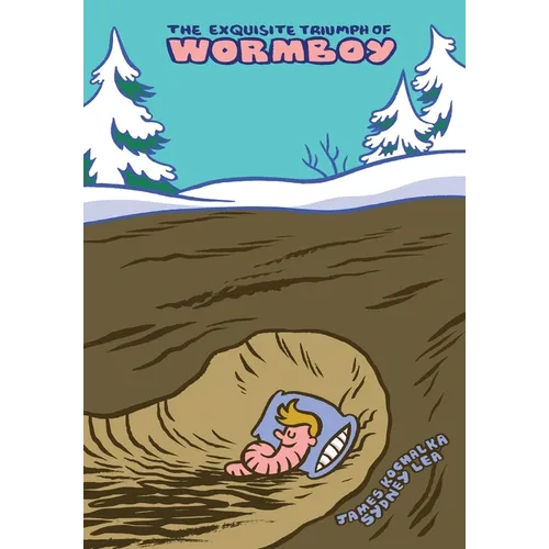 The Exquisite Triumph of Wormboy: An Illustrated Epic - Hardcover