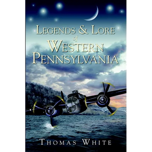Legends & Lore of Western Pennsylvania - Paperback