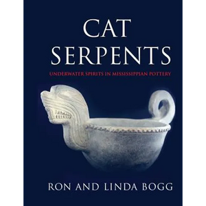 Cat Serpents: Underwater Spirits in Mississippian Pottery - Paperback