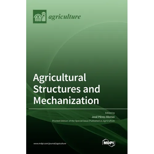 Agricultural Structures and Mechanization - Hardcover