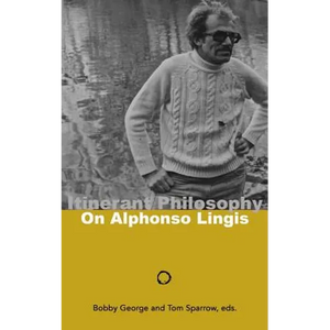 Itinerant Philosophy: On Alphonso Lingis - Paperback