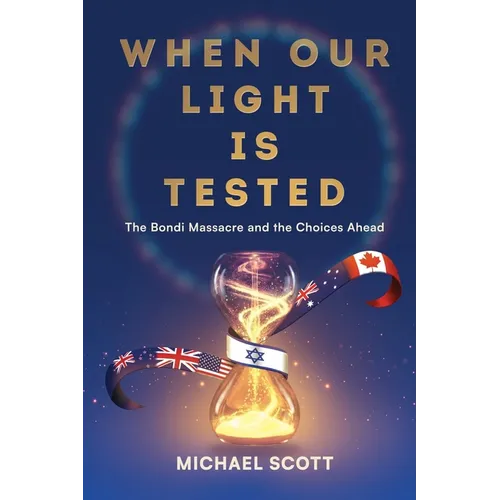 When Our Light Is Tested: The Bondi Massacre and the Choices Ahead - Paperback