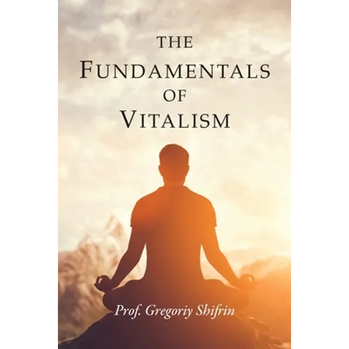 The Fundamentals of Vitalism - Paperback
