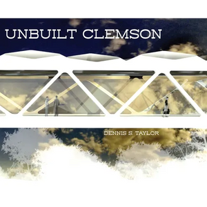 Unbuilt Clemson - Hardcover