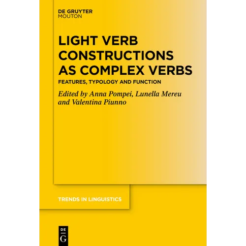 Light Verb Constructions as Complex Verbs: Features, Typology and Function - Paperback