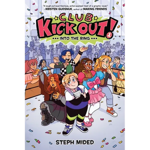 Club Kick Out!: Into the Ring: A Graphic Novel - Hardcover