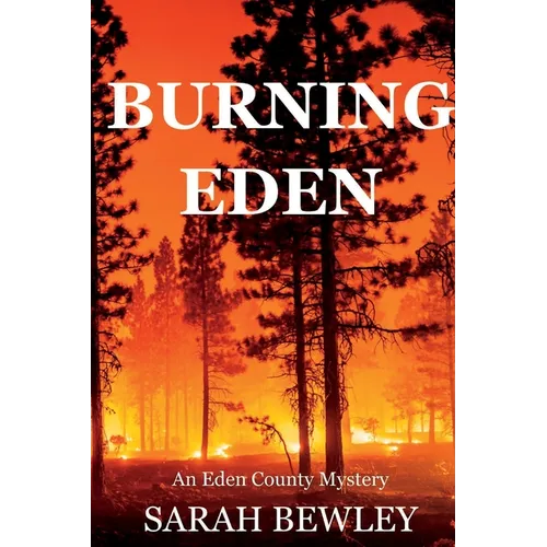 Burning Eden: An Eden County Mystery - Paperback