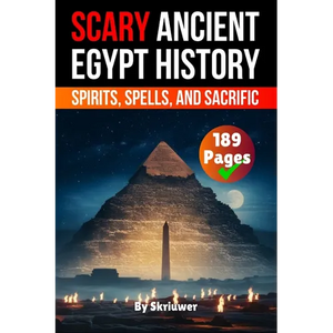 Scary Ancient Egypt History Facts: Spirits, Spells, and Sacrific - Paperback