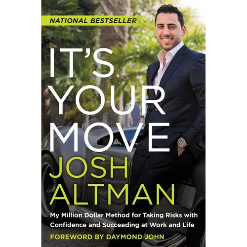 It's Your Move: My Million Dollar Method for Taking Risks with Confidence and Succeeding at Work and Life - Paperback