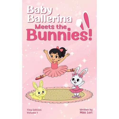 Baby Ballerina Meets the Bunnies! - Hardcover