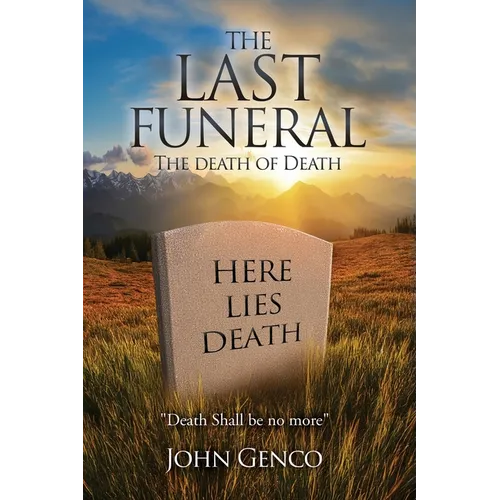 The Last Funeral: The death of Death - Paperback