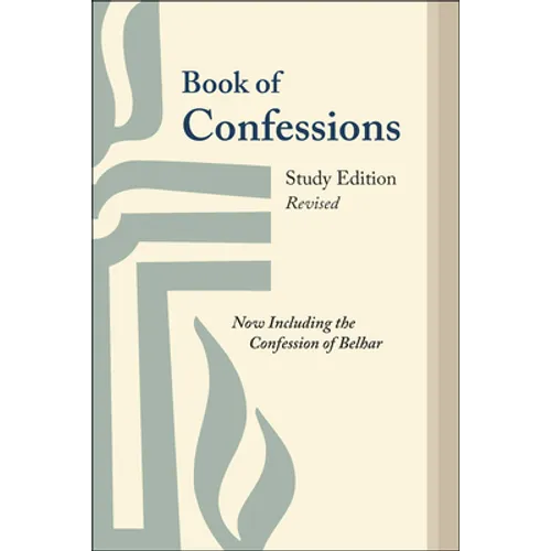 Book of Confessions, Study Edition, Revised: Now Including the Confession of Belhar - Paperback
