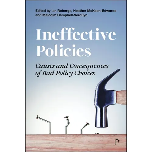 Ineffective Policies: Causes and Consequences of Bad Policy Choices - Paperback