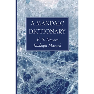 A Mandaic Dictionary - Hardcover