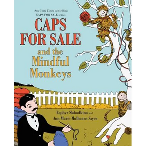 Caps for Sale and the Mindful Monkeys - Hardcover