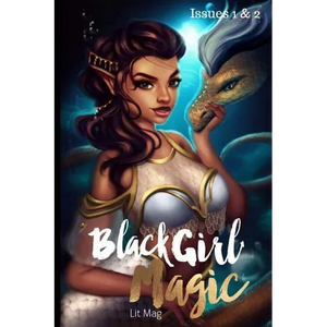 Black Girl Magic Lit Mag Issues 1 & 2 - Paperback