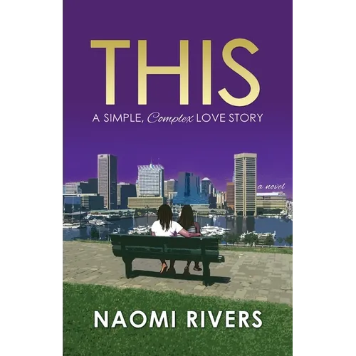 This: A Simple, Complex Love Story - Paperback