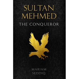 Sultan Mehmed: the conqueror - Paperback