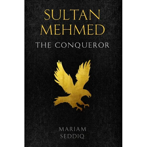 Sultan Mehmed: the conqueror - Paperback