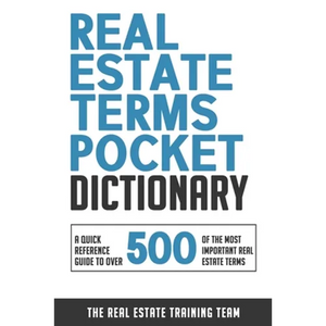 Real Estate Terms Pocket Dictionary: A Quick Reference Guide To Over 500 Of The Most Important Real Estate Terms - Paperback