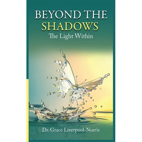 Beyond the Shadows: The Light Within - Paperback