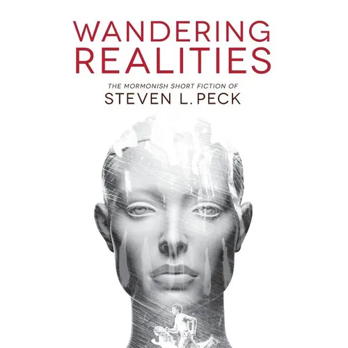 Wandering Realities: Mormonish Short Fiction - Paperback
