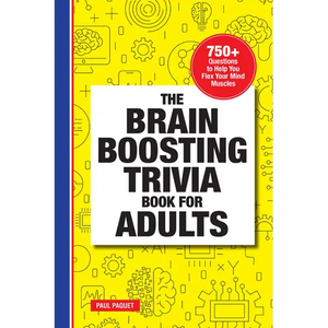 The Brain Boosting Trivia Book for Adults: 750+ Questions to Help You Flex Your Mind Muscles - Paperback
