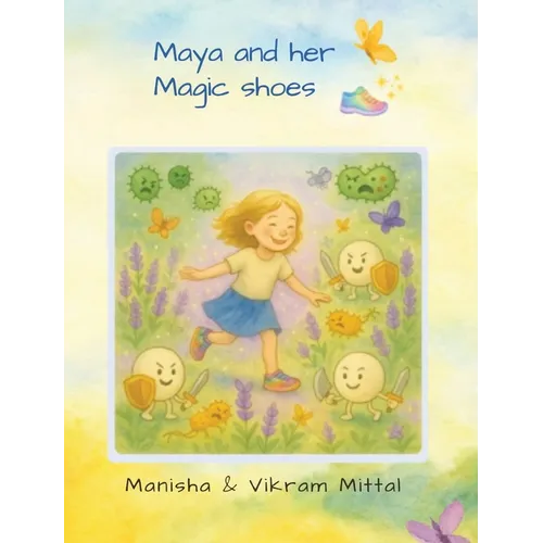 Maya and her Magic Shoes - Hardcover