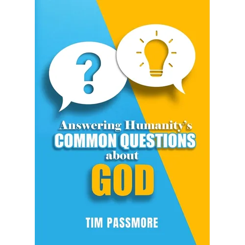 Answering Humanity's Common Questions about God - Paperback