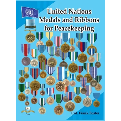 United Nations Medals and Ribbons for Peacekeeping - Hardcover