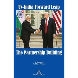US-India Forward Leap-The Partnership Building - Paperback