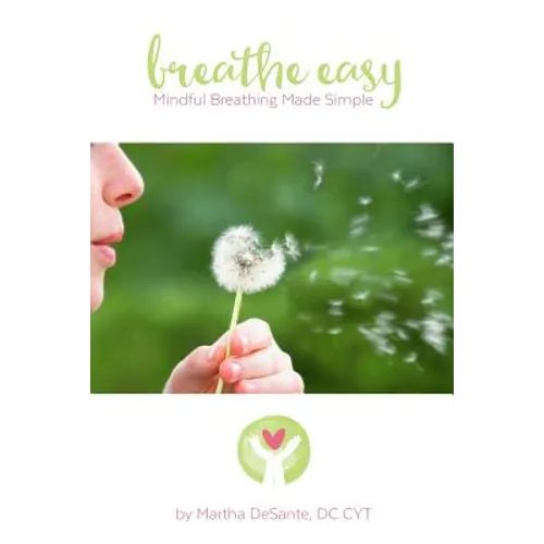 Breathe Easy: mindful breathing made simple - Paperback