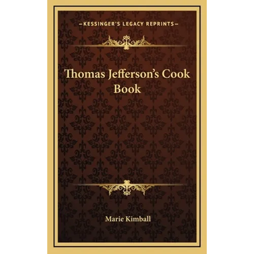 Thomas Jefferson's Cook Book - Hardcover